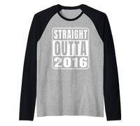 Straight Outta 2016 Classic 2016 Vintage Birth of Birthday Manche Raglan