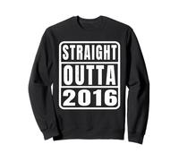 Straight Outta 2016 Classic Birth of Birthday Years Vintage Sweatshirt