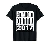 Straight Outta 2017 Classic Birth of Birthday Years Vintage T-Shirt
