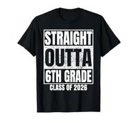 Straight Outta 6th Grade Class 2026 Graduation Sixth Grade T-Shirt