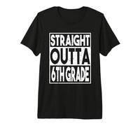 Straight Outta 6th Grade Senior Sixth Grad 2026 Graduation T-Shirt Haut de Gamme