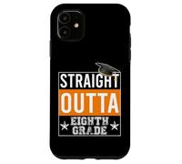 Straight Outta 8th Grade Graduation Coque pour iPhone 11