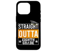 Straight Outta 8th Grade Graduation Coque pour iPhone 16 Pro