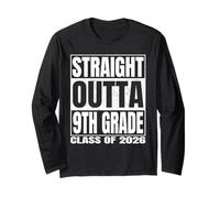 Straight Outta 9th Grade Class 2026 Graduation Ninth Grade Manche Longue