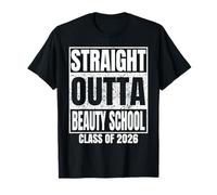 Straight Outta Beauty School Graduate Class 2026 Graduation T-Shirt