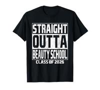 Straight Outta Beauty School Graduation Class 2026 School T-Shirt