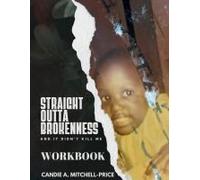Straight Outta Brokenness, And It Didn't Kill Me Workbook