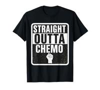 Straight Outta Chemo Therapy Beat Cancer Survivor Homme Femme T-Shirt