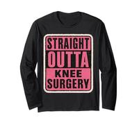 Straight Outta - Chirurgie du Genou Patient médecin Chirurgien pour Femme Manche Longue