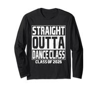Straight Outta Dance Class Graduation Class 2026 School Manche Longue