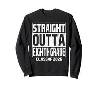 Straight Outta Eighth Grade Graduation Class 2026 8th Grade Sweatshirt