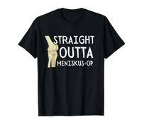 Straight Outta Genouillères chirurgicales pour ménisque T-Shirt