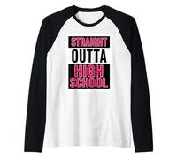 Straight Outta High School Graduate Graduation Girls Women Manche Raglan