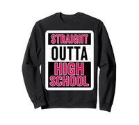 Straight Outta High School Graduate Graduation Girls Women Sweatshirt