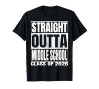 Straight Outta Middle School Graduate Class 2026 Mid School T-Shirt