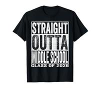 Straight Outta Middle School Graduate Class of 2026 Funny T-Shirt