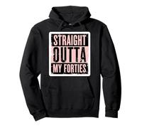 Straight Outta My Forties - 50e anniversaire - 50e anniversaire Sweat à Capuche