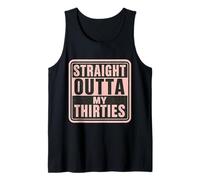 Straight Outta My Thirties 40e anniversaire 40e anniversaire 40 jours Débardeur