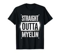 Straight Outta Myelin Multiple Sclerosis MS Awareness T-Shirt