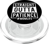Straight Outta Patience Mom Life Maman Fête des Mères PopSockets PopGrip pour MagSafe