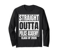 Straight Outta Police Academy Graduate Class 2026 Graduation Manche Longue