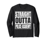 Straight Outta Police Academy Graduation Class School Gifts Manche Longue
