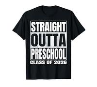 Straight Outta Preschool Graduate Class of 2026 Pre-School T-Shirt