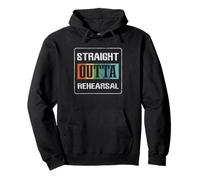 Straight Outta Rehearsal Funny School Theatre Acting Sweat à Capuche
