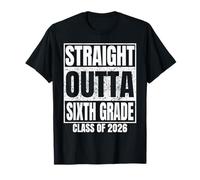 Straight Outta Sixth Grade Class 2026 Graduation 6th Grade T-Shirt