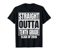 Straight Outta Tenth Grade Class 2026 Graduation 10th Grade T-Shirt
