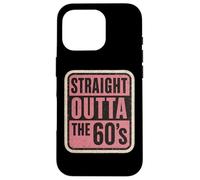 Straight Outta The 60's 1960's Born Birthday Vintage Femme Coque pour iPhone 16 Pro