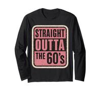 Straight Outta The 60's 1960's Born Birthday Vintage Femme Manche Longue