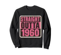 Straight Outta The 60's 1960's Born Birthday Vintage Femme Sweatshirt