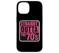 Straight Outta The 70's 1970's Born Birthday Girls Women Coque pour iPhone 14