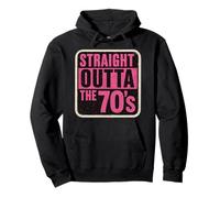 Straight Outta The 70's 1970's Born Birthday Girls Women Sweat à Capuche
