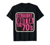 Straight Outta The 70's 1970's Born Birthday Girls Women T-Shirt