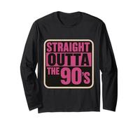 Straight Outta The 90's 1990's Born Birthday Hommes Femmes B-Day Manche Longue