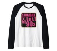Straight Outta The 90's 1990's Born Birthday Hommes Femmes B-Day Manche Raglan