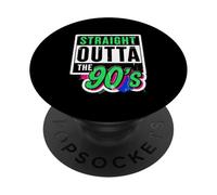 Straight Outta The 90's 1990's Born Birthday Hommes Femmes B-Day PopSockets PopGrip Adhésif