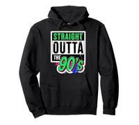Straight Outta The 90's 1990's Born Birthday Hommes Femmes B-Day Sweat à Capuche