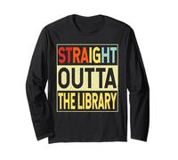 Straight Outta The Library Graduate Funny Graduation Gifts Manche Longue