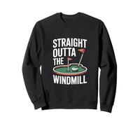 Straight Outta The Windmill Mini Golf Humour Sweatshirt