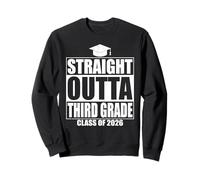 Straight Outta Third Grade Graduation Class 2026 3rd Grade Sweatshirt