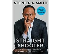 Straight Shooter: A Memoir of Second Chances and First Takes