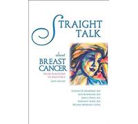 Straight Talk About Breast Cancer
