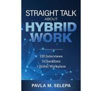 Straight Talk About Hybrid Work