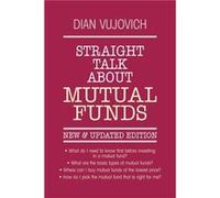 Straight Talk about Mutual Funds by Dian Vujovich Dian Vujovich (Auteur)