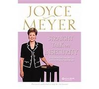 Straight Talk on Insecurity Joyce Meyer (Auteur)