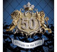 Straight to the Bank by 50 Cent (2007-07-30?