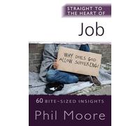 Straight to the Heart of Job: 60 Bite-sized Insights